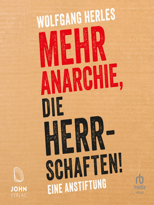 Title details for Mehr Anarchie, die Herrschaften! by Wolfgang Herles - Available